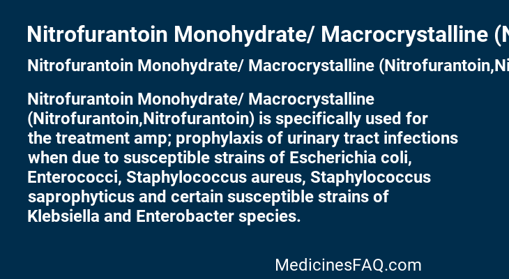 Nitrofurantoin Monohydrate/ Macrocrystalline (Nitrofurantoin,Nitrofurantoin)