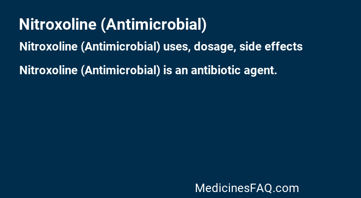 Nitroxoline (Antimicrobial)