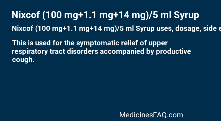 Nixcof (100 mg+1.1 mg+14 mg)/5 ml Syrup