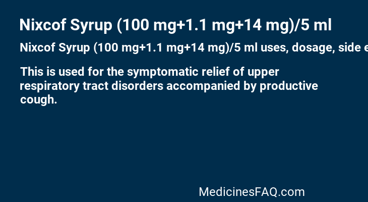 Nixcof Syrup (100 mg+1.1 mg+14 mg)/5 ml