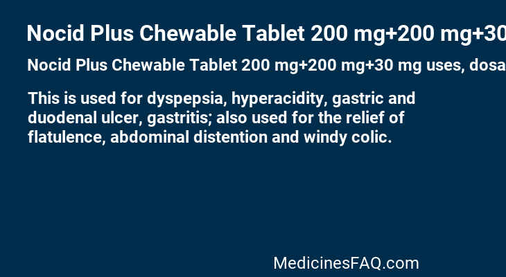 Nocid Plus Chewable Tablet 200 mg+200 mg+30 mg