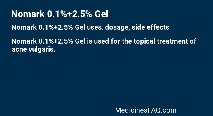 Nomark 0.1%+2.5% Gel