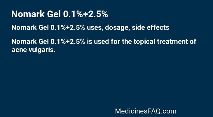 Nomark Gel 0.1%+2.5%