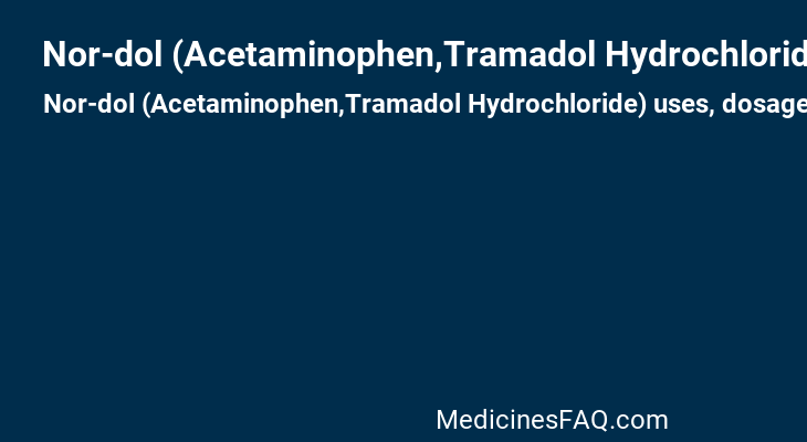 Nor-dol (Acetaminophen,Tramadol Hydrochloride)