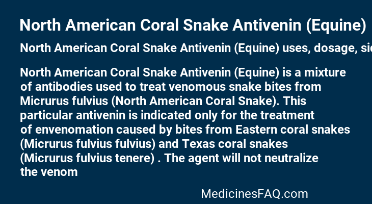 North American Coral Snake Antivenin (Equine)