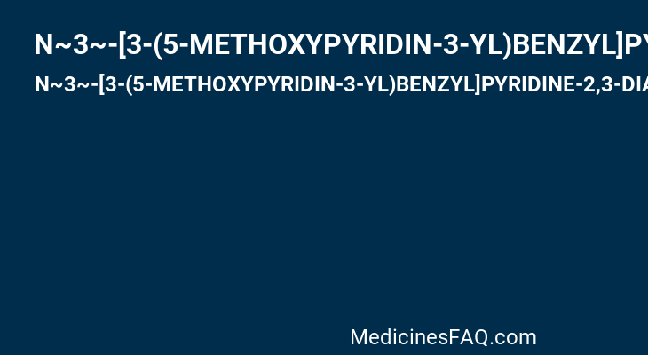 N~3~-[3-(5-METHOXYPYRIDIN-3-YL)BENZYL]PYRIDINE-2,3-DIAMINE