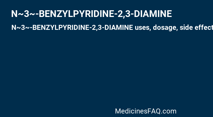 N~3~-BENZYLPYRIDINE-2,3-DIAMINE