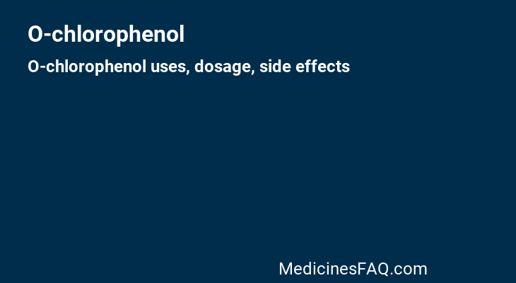 O-chlorophenol