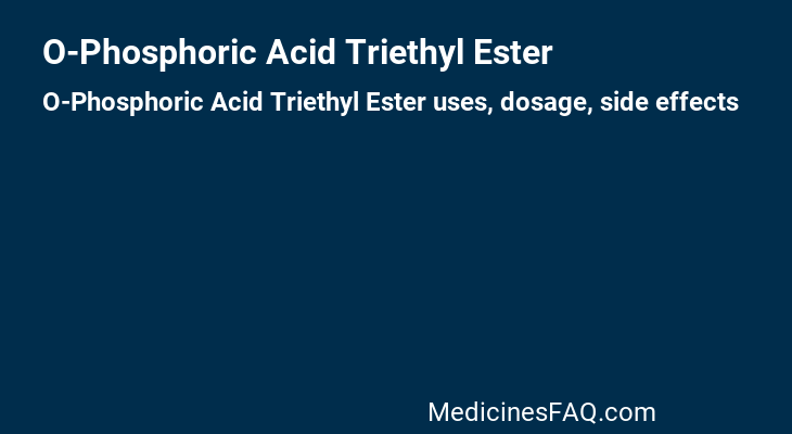 O-Phosphoric Acid Triethyl Ester