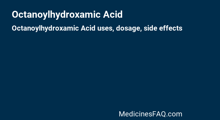 Octanoylhydroxamic Acid