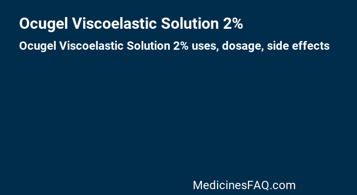 Ocugel Viscoelastic Solution 2%