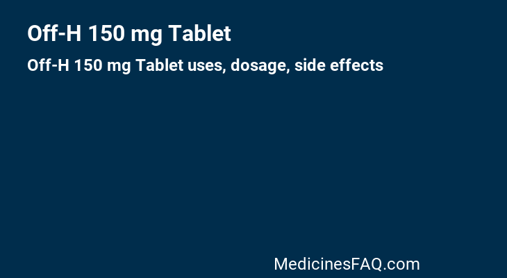 Off-H 150 mg Tablet