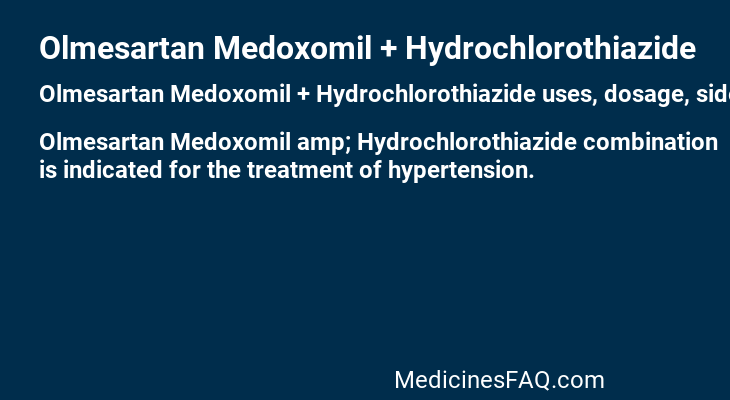 Olmesartan Medoxomil + Hydrochlorothiazide