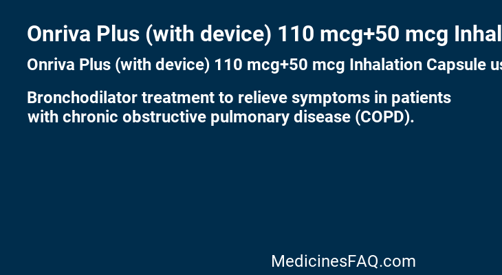 Onriva Plus (with device) 110 mcg+50 mcg Inhalation Capsule