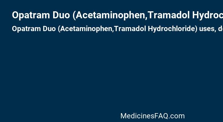 Opatram Duo (Acetaminophen,Tramadol Hydrochloride)