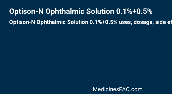 Optison-N Ophthalmic Solution 0.1%+0.5%