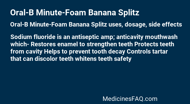 Oral-B Minute-Foam Banana Splitz