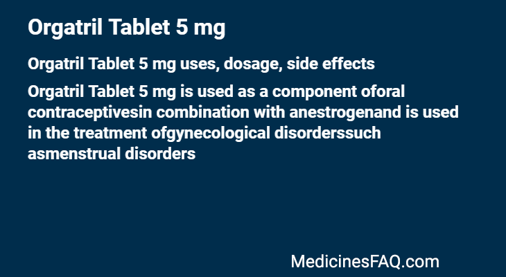 Orgatril Tablet 5 mg