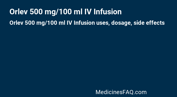 Orlev 500 mg/100 ml IV Infusion