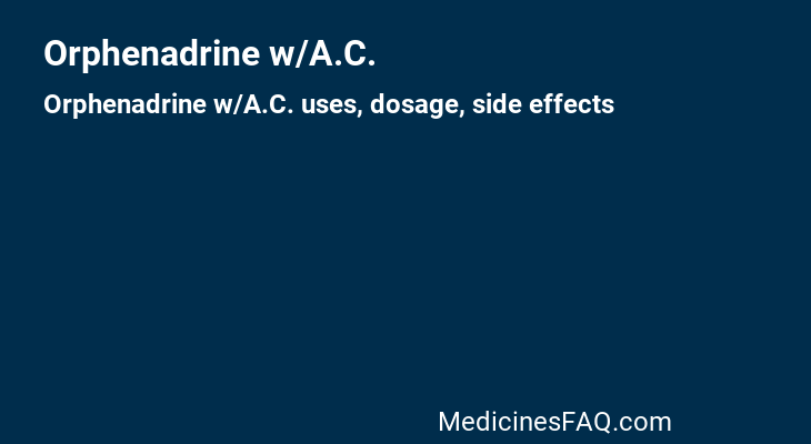 Orphenadrine w/A.C.