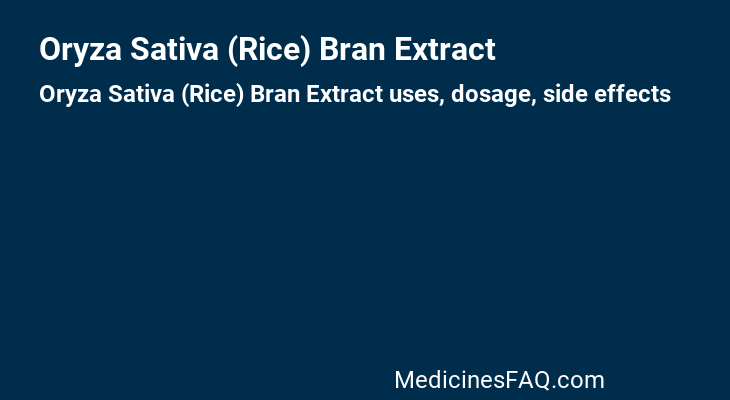 Oryza Sativa (Rice) Bran Extract