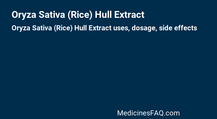 Oryza Sativa (Rice) Hull Extract