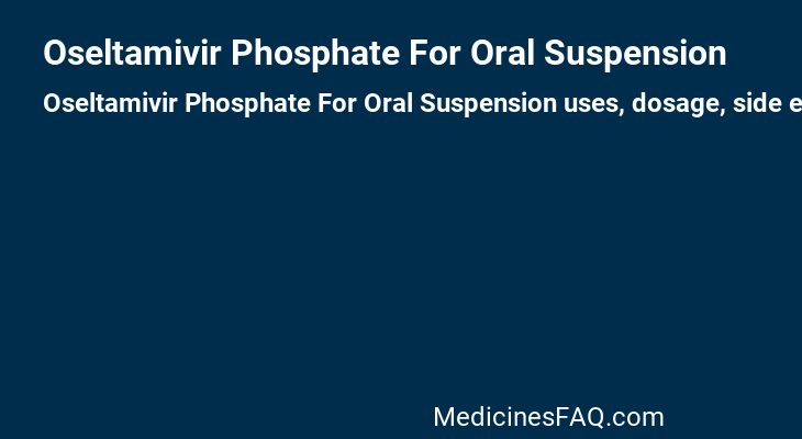 Oseltamivir Phosphate For Oral Suspension