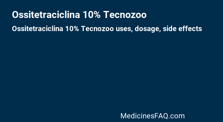 Ossitetraciclina 10% Tecnozoo