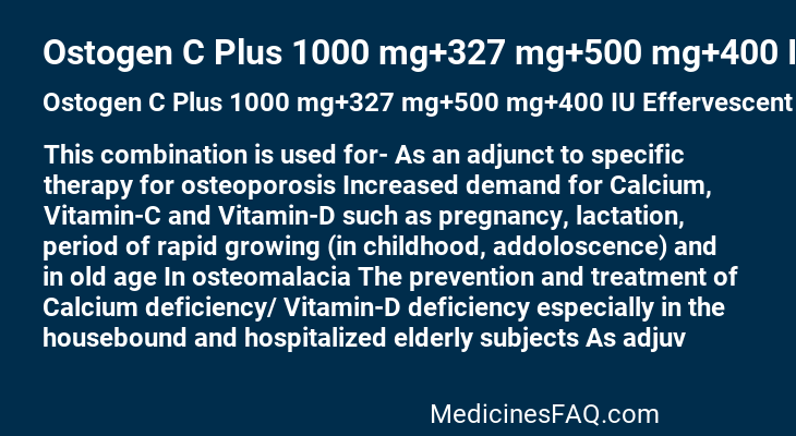 Ostogen C Plus 1000 mg+327 mg+500 mg+400 IU Effervescent Tablet