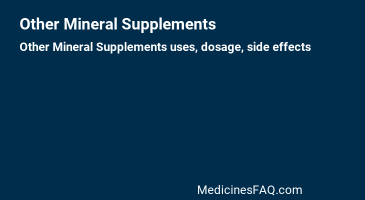 Other Mineral Supplements