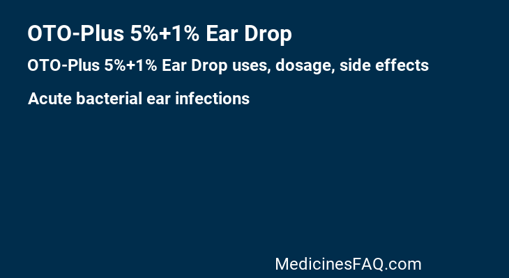 OTO-Plus 5%+1% Ear Drop