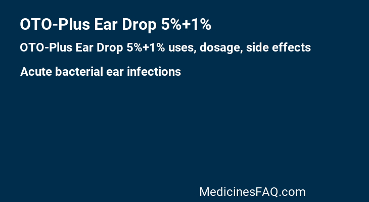 OTO-Plus Ear Drop 5%+1%