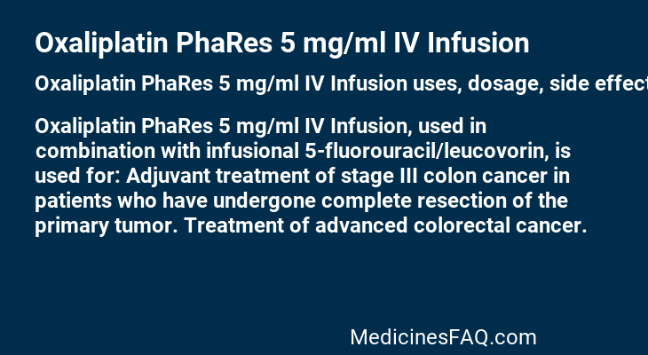 Oxaliplatin PhaRes 5 mg/ml IV Infusion