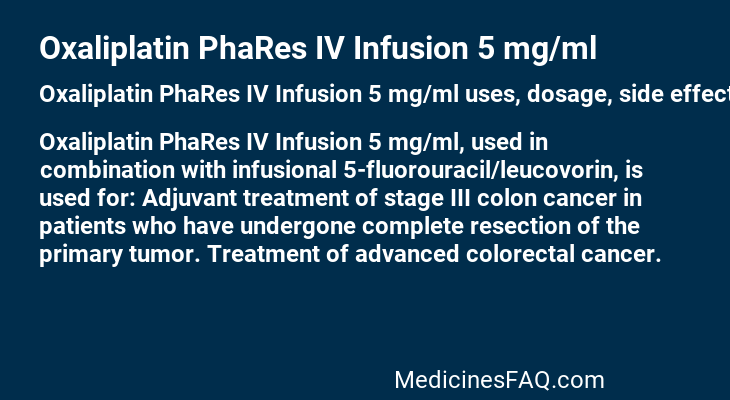 Oxaliplatin PhaRes IV Infusion 5 mg/ml