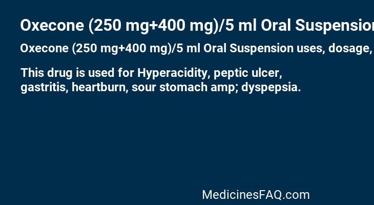 Oxecone (250 mg+400 mg)/5 ml Oral Suspension