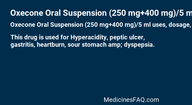 Oxecone Oral Suspension (250 mg+400 mg)/5 ml