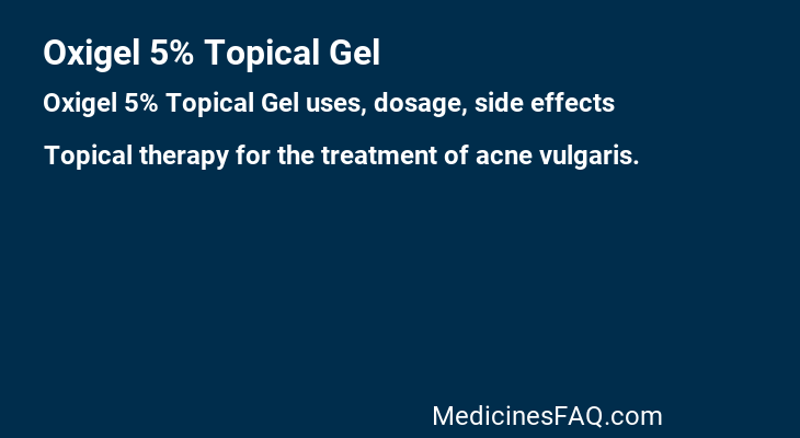 Oxigel 5% Topical Gel