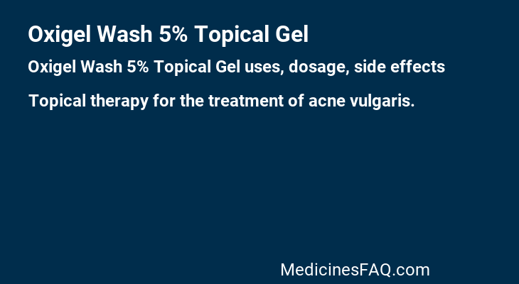 Oxigel Wash 5% Topical Gel