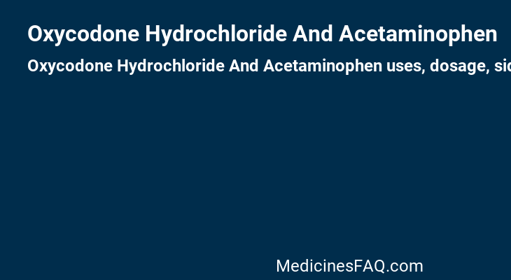 Oxycodone Hydrochloride And Acetaminophen