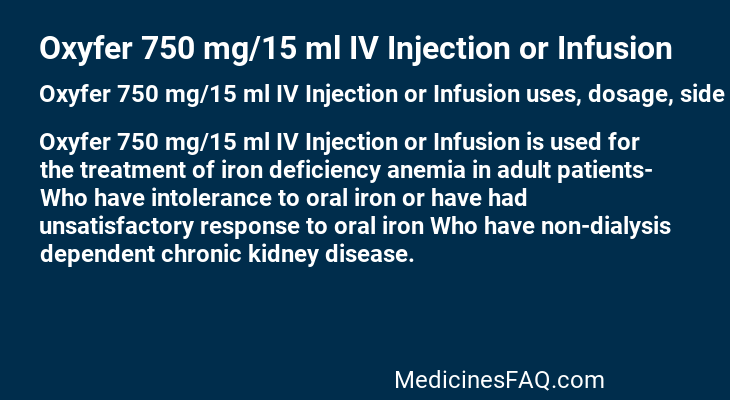 Oxyfer 750 mg/15 ml IV Injection or Infusion