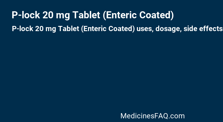 P-lock 20 mg Tablet (Enteric Coated)