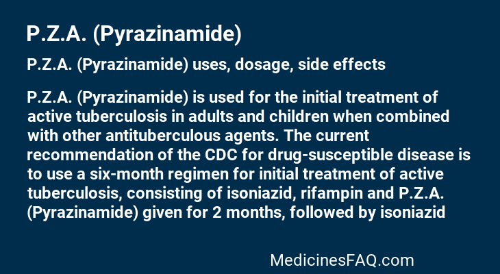 P.Z.A. (Pyrazinamide)