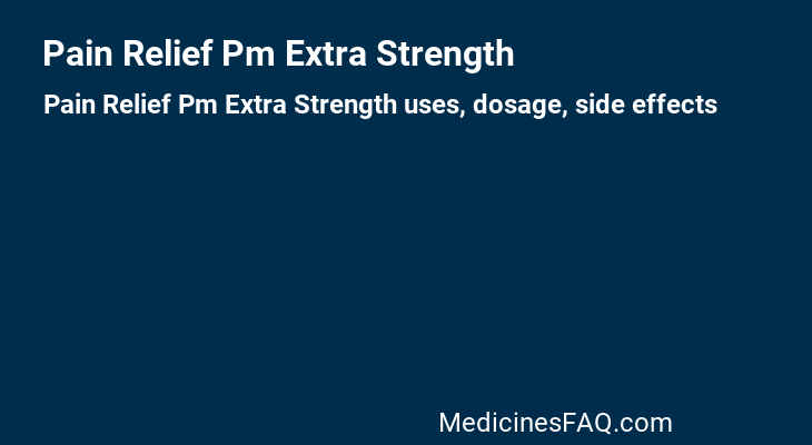 Pain Relief Pm Extra Strength
