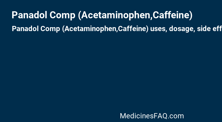 Panadol Comp (Acetaminophen,Caffeine)