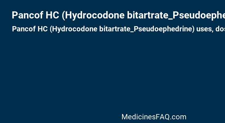 Pancof HC (Hydrocodone bitartrate_Pseudoephedrine)