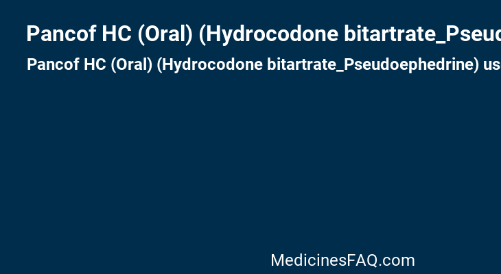 Pancof HC (Oral) (Hydrocodone bitartrate_Pseudoephedrine)