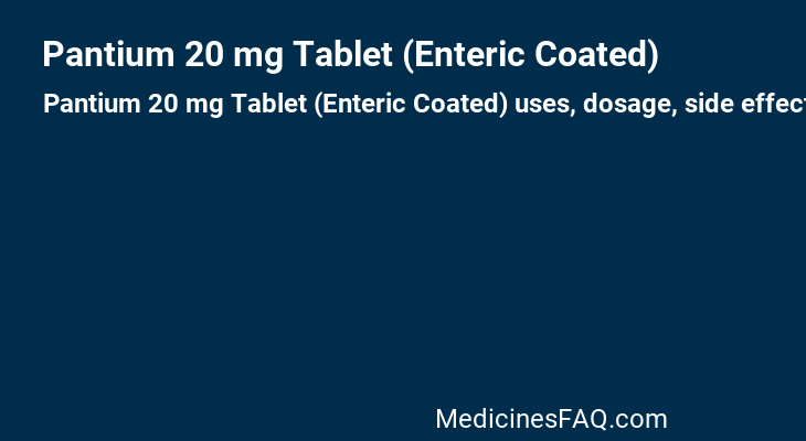 Pantium 20 mg Tablet (Enteric Coated)