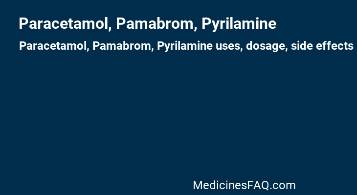 Paracetamol, Pamabrom, Pyrilamine