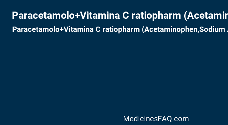 Paracetamolo+Vitamina C ratiopharm (Acetaminophen,Sodium Ascorbate)
