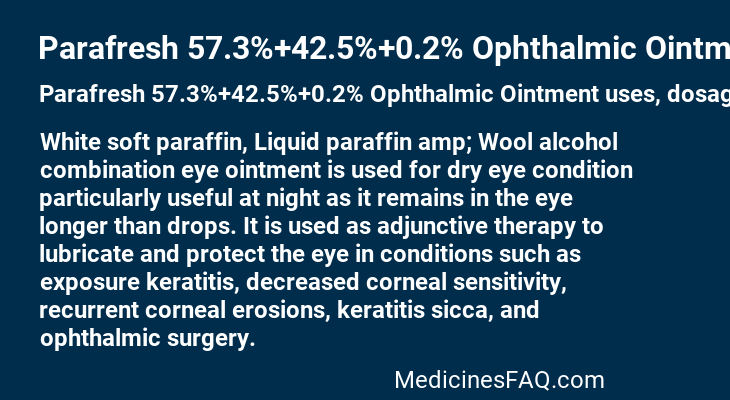 Parafresh 57.3%+42.5%+0.2% Ophthalmic Ointment